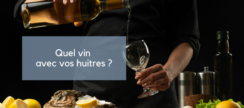 Quel vin avec vos huîtres ?